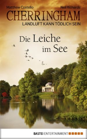 [Landluft kann tödlich sein - Cherringham 07] • Die Leiche im See